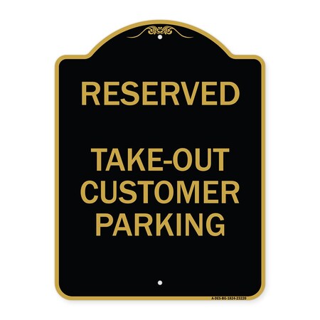Signmission Reserved-Take-Out Customer Parking, Black & Gold Aluminum Sign, 18" x 24", BG-1824-23220 A-DES-BG-1824-23220